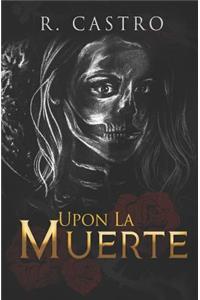 Upon La Muerte