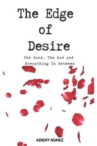 The Edge of Desire