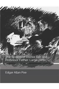 The System of Doctor Tarr and Professor Fether: Large Print