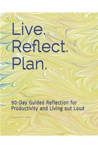 Live. Reflect. Plan.