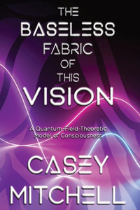 Baseless Fabric of this Vision