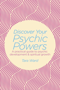 Discover Your Psychic Powers