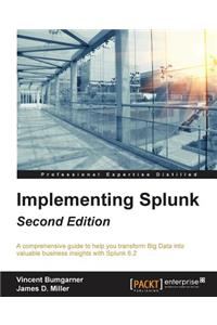 Implementing Splunk - Second Edition