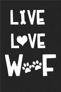 Live Love Woof
