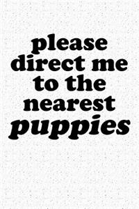Please Direct Me to the Nearest Puppies