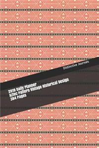 2019 Daily Planner Aztec Pattern Vintage Historical Design 384 Pages
