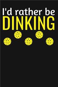 I'd Rather Be Dinking