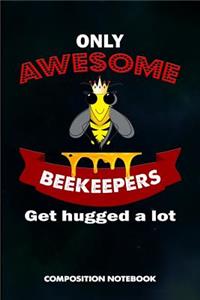 Only Awesome Beekeepers Get Hugged a Lot
