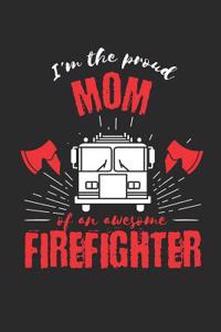 Proud Mom of a Firefighter Fire Truck Notebook
