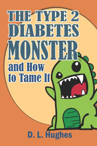 Type 2 Diabetes Monster and How to Tame It