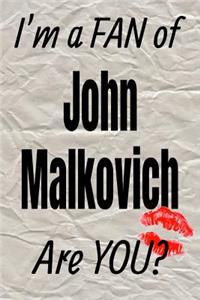 I'm a Fan of John Malkovich Are You? Creative Writing Lined Journal