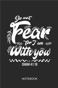 Do Not Fear for I Am with You Isaiah 41
