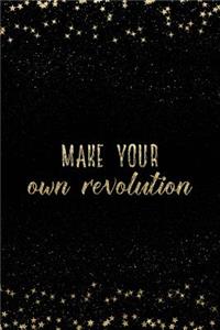 Make Your Own Revolution