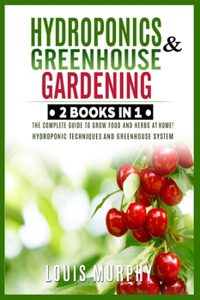 Hydroponics and Greenhouse Gardening