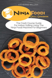 Ninja Foodi Grill Cookbook
