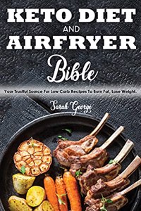 Keto Diet And Air Fryer Bible