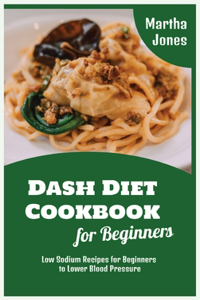 Dash Diet Cookbook for Beginners