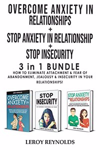 OVERCOME ANXIETY in RELATIONSHIPS + STOP INSECURITY + STOP ANXIETY IN RELATIONSHIP - 3 in 1