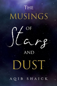 Musings of Stars and Dust