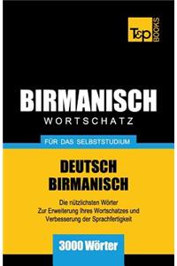 Wortschatz Deutsch-Birmanisch für das Selbststudium - 3000 Wörter