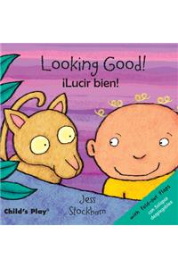 Looking Good!/Lucir Bien!: Looking Good