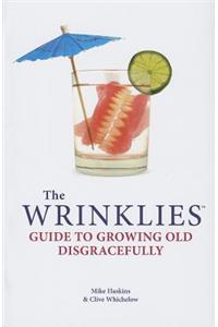 The Wrinklies Guide to Growing Old Disgracefully