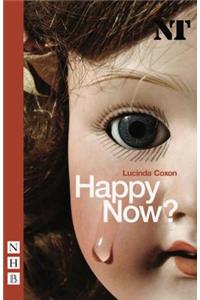 Happy Now?