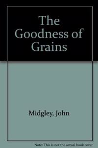 The Goodness Of Grains