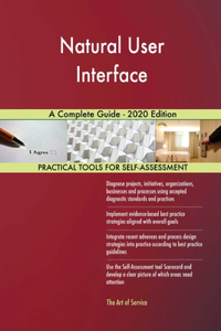 Natural User Interface A Complete Guide - 2020 Edition