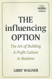 The Influencing Option