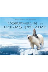 Le Petit Orphelin Et l'Ours Polaire