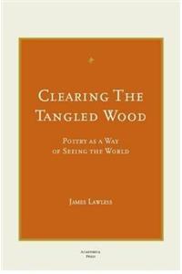 Clearing the Tangled Wood