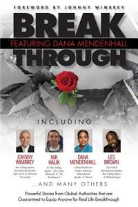 Break Through Featuring Dana L. Mendenhall