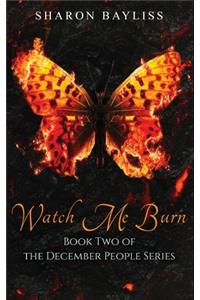 Watch Me Burn
