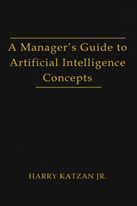 Manager's Guide to Artificial intelligence Concept
