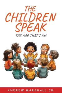 Children Speak: The Age That I Am