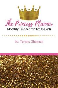 The Princess Planner: Monthly Teen Planner