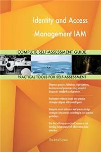 Identity and Access Management IAM Complete Self-Assessment Guide