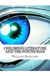 Childrens Literature And The Posthuman