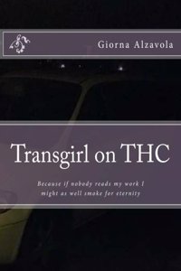 Transgirl on THC