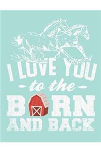 I Love You to the Barn and Back, 5x5 Quad Rule Graph Paper, Notebook