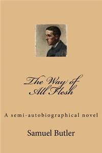 The Way of All Flesh