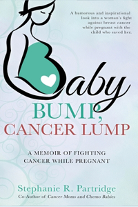 Baby Bump, Cancer Lump
