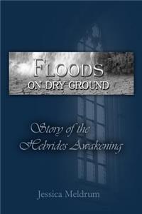 Floods On Dry Ground