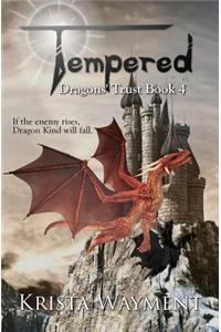 Tempered: Dragons' Trust Book 4