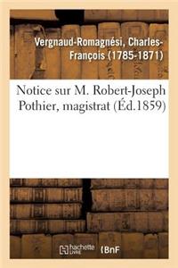 Notice Sur M. Robert-Joseph Pothier, Magistrat