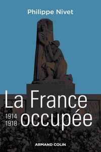 La France occupee 1914-1918