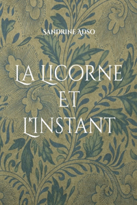 Licorne Et L'Instant