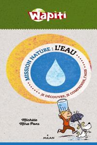 L'eau - Je d‚couvre, je comprends, j'agis