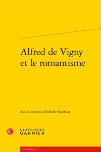Alfred de Vigny Et Le Romantisme